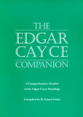 The Edgar Cayce Companion: A Comprehensive Treatise of the Edgar Cayce Readings - Paperback