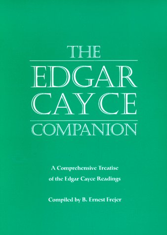 The Edgar Cayce Companion: A Comprehensive Treatise of the Edgar Cayce Readings - Paperback