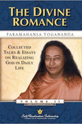 The Divine Romance: Collected Talks and Essays on Realizing God in Daily Life - Paperback