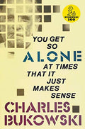 You Get So Alone at Times That It Just Makes Sense - Paperback