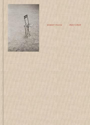 Robert Frank: Mary's Book - Hardcover