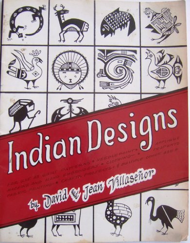 Indian Designs: For Use as Quilt Patterns, Needlepoint, Applique, Machine and Hand Embroidery, Clothing, Trapunto, Fabric Painting, Crafts Projects an - Paperback