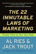 The 22 Immutable Laws of Marketing: Exposed and Explained by the World's Two - Paperback