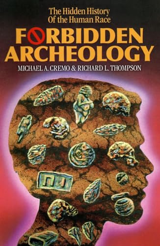 Forbidden Archeology: The Full Unabridged Edition - Hardcover