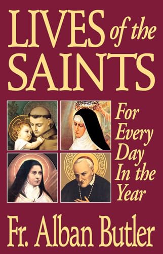 Lives of the Saints: For Everyday in the Year - Paperback