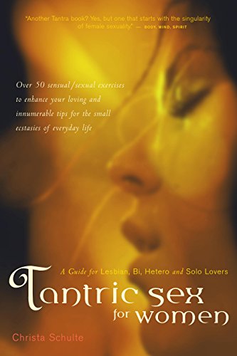 Tantric Sex for Women: A Guide for Lesbian, Bi, Hetero, and Solo Lovers - Paperback