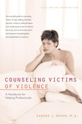 Counseling Victims of Violence: A Handbook for Helping Professionals - Paperback