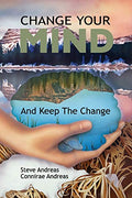 Change Your Mind - and Keep the Change: Advanced NLP Submodalities Interventions - Paperback