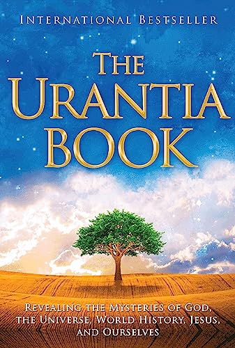 The Urantia Book: Revealing the Mysteries of God, the Universe, World History, Jesus, and Ourselves - Hardcover