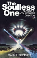 The Soulless One, Cloning a Counterfeit Creation - Paperback