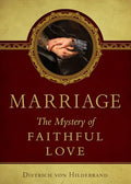 Marriage: The Mystery of Faithful Love - Paperback