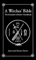 A Witches' Bible: The Complete Witches' Handbook - Paperback