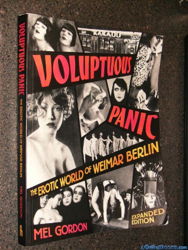 Voluptuous Panic: The Erotic World of Weimar Berlin - Paperback