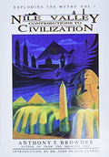 Nile Valley Contributions to Civilization: Exploding the Myths - Paperback