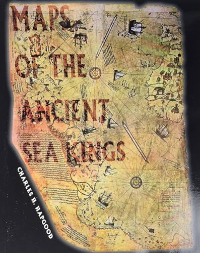 Maps of the Ancient Sea Kings: Evidence of Advanced Civilization in the Ice Age - Paperback