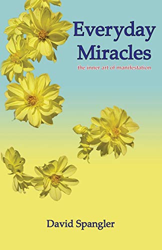 Everyday Miracles: the inner art of manifestation - Paperback