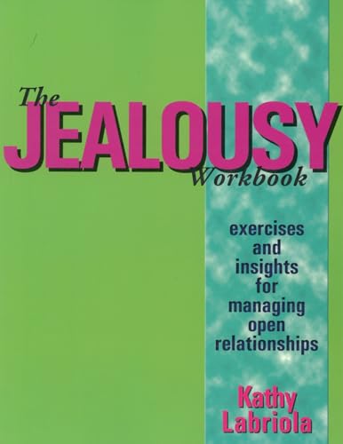 The Jealousy Workbook: Exercises and Insights for Managing Open Relationships - Paperback