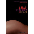 Anal Pleasure and Health: A Guide for Men, Women and Couples - Paperback