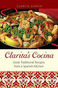 Clarita's Cocina: Great Traditional Recipes From A Spanish Kitchen - Paperback