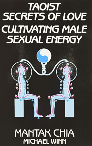 Taoist Secrets of Love: Cultivating Male Sexual Energy - Paperback