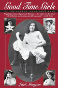 Good Time Girls of the Alaska-Yukon Gold Rush - Paperback
