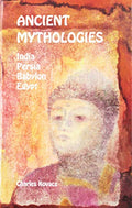 Ancient Mythologies: India, Persia, Babylon, Egypt - Paperback