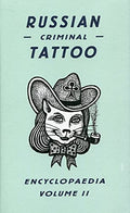 Russian Criminal Tattoo Encyclopaedia, Volume II - Hardcover