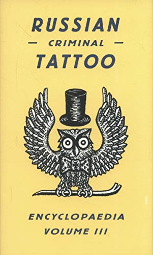 Russian Criminal Tattoo Encyclopaedia, Volume III - Hardcover