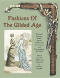 Fashions of the Gilded Age, Volume 2: Evening, Bridal, Sports, Outerwear, Accessories, and Dressmaking 1877-1882 - Paperback