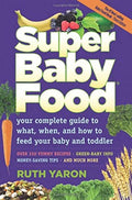 Super Baby Food: Your Complete - Mass Market Paperbound