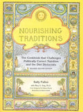 Nourishing Traditions: The Cookbook That Challenges Politically Correct Nutrition and the Diet Dictocrats - Paperback