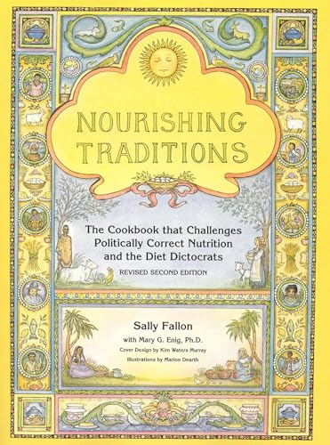 Nourishing Traditions: The Cookbook That Challenges Politically Correct Nutrition and the Diet Dictocrats - Paperback