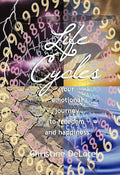 Life Cycles: Your Emotional Journey to Freedom and Happiness - Paperback