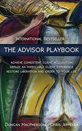 The Advisor Playbook: Regain liberation and order in your personal and professional life - Hardcover