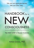 Handbook For A New Consciousness: The Next Step In Human Evolution - Paperback