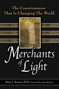 Merchants of Light: The Consciousness That Is Changing the World - Paperback