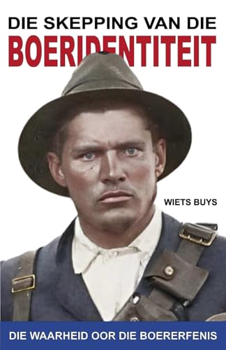 Die Skepping van die Boeridentiteit - Paperback
