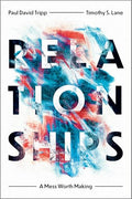 Relationships: A Mess Worth Making - Paperback