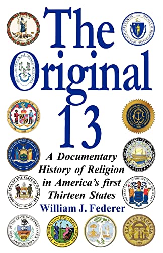 The Original 13: A Documentary History of Religion in America's First Thirteen States - Paperback