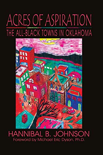 Acres of Aspiration: The All-Black Towns of Oklahoma - Paperback