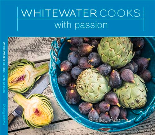 Whitewater Cooks with Passion: Volume 4 - Paperback