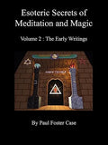 Esoteric Secrets of Meditation and Magic - Volume 2: The Early Writings - Paperback