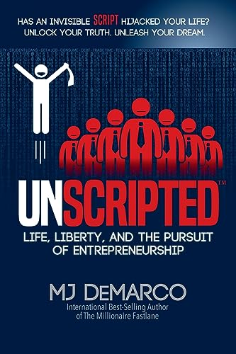 Unscripted: Life, Liberty, and the Pursuit of Entrepreneurship - Paperback