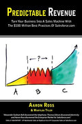 Predictable Revenue: Turn Your Business Into a Sales Machine with the $100 Million Best Practices of Salesforce.com - Paperback