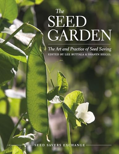 The Seed Garden: The Art and Practice of Seed Saving - Paperback