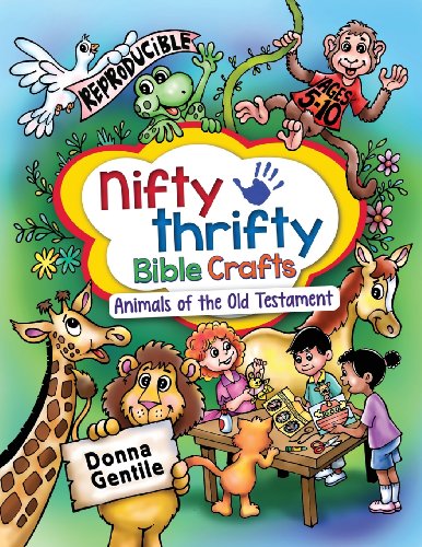 Nifty Thrifty Bible Crafts: Animals of the Old Testament - Paperback