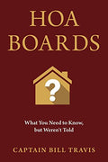 Hoa Boards: What You Need to Know, But Weren't Told - Paperback