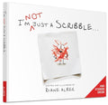 I'm Not Just a Scribble... - Hardcover