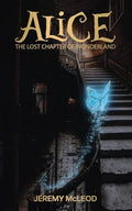 Alice: The Lost Chapter of Wonderland - Paperback