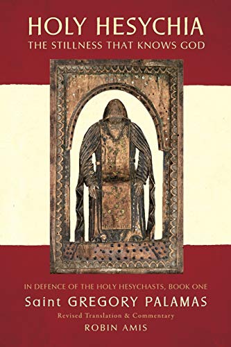 Holy Hesychia: The Stillness that Knows God - Paperback